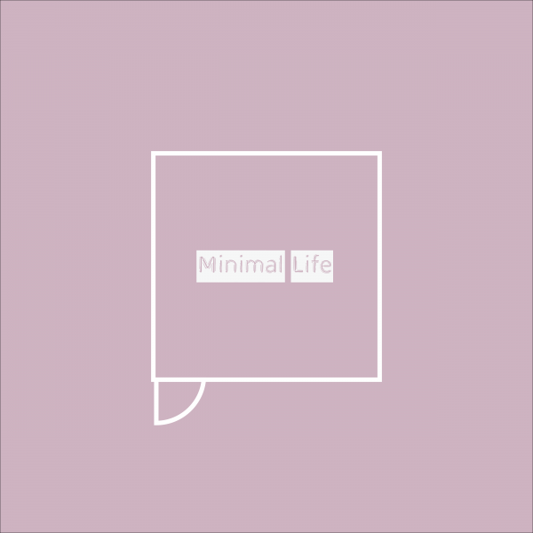 Minimal Life